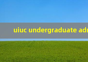 uiuc undergraduate admission